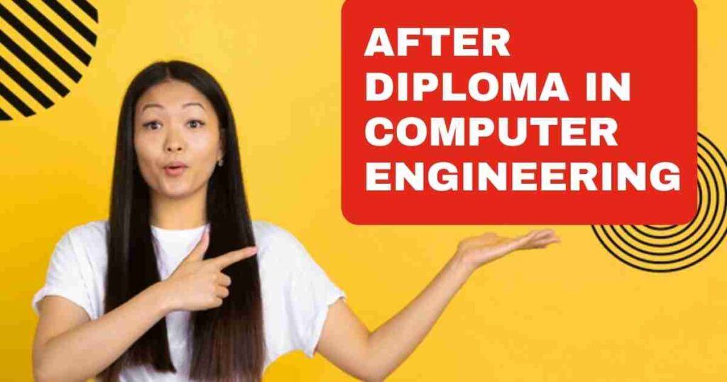 After Diploma in Computer Engineering | Bright Future